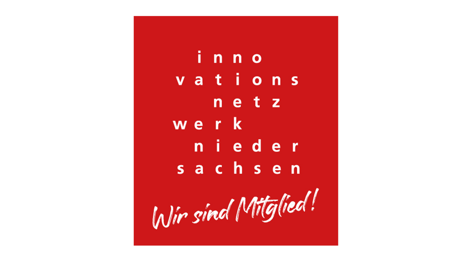 Innovationsnetzwerk Niedersachsen - Wir sind Mitglied! Innovationsnetzwerk Niedersachsen - Wir sind Mitglied!
