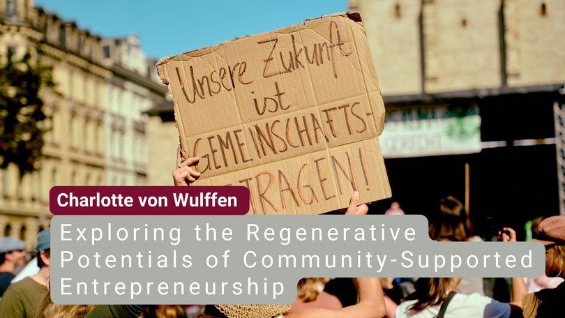Charlotte von Wulffen Charlotte von Wulffen: Exploring the regenerative potentials of community-supported entrepreneurship