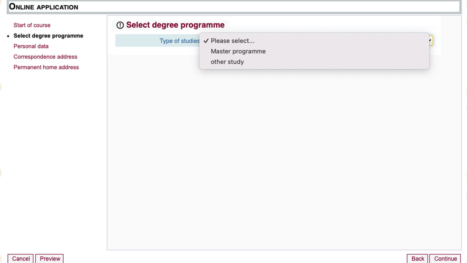 Degree programme selection Step 1: Selection of the type of study