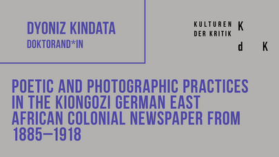 Postervorschau mit Forschungsthema: "Poetic and photographic practices in the Kiongozi German East African colonial newspaper from 1885–1918"