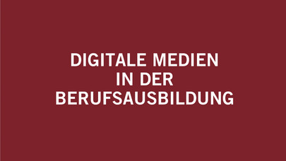 Digitale Medien in der Berufsbildung